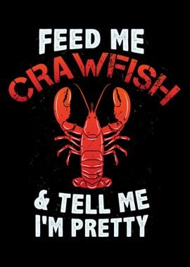 Feed Me Crawfish Tell Me