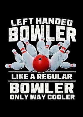 Left handed bowler quote