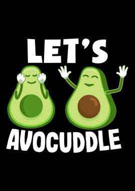 Let s avocuddle for couple