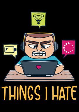 Things I Hate For Computer