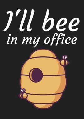 I ll bee in my office