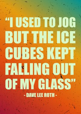 Dave Lee Roth Quote