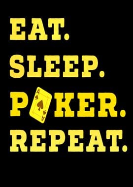 Eat Sleep Poker Repeat