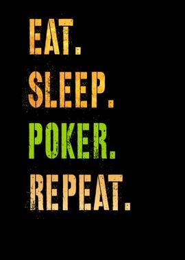 Eat Sleep Poker Repeat