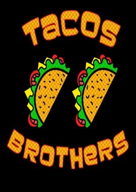 Tacos Brothers Funny