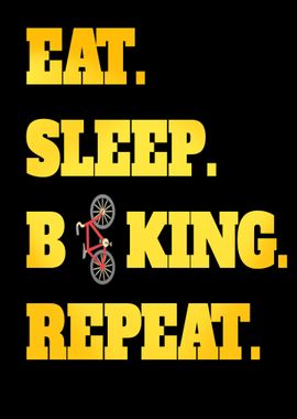 Eat Sleep Biking Repeat