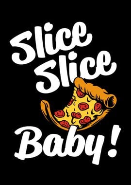 Slice Slice Baby