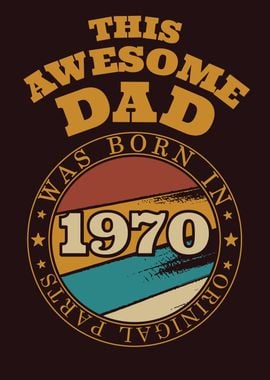 Awesome Dad Gift Idea 1970