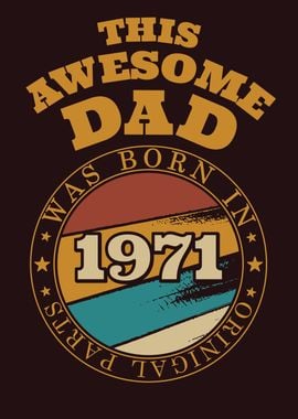 Awesome Dad Gift Idea 1971