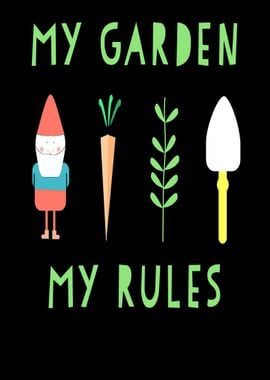 My Garden My Rules Funny