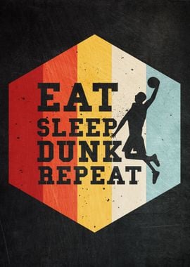 Eat Sleep Dunk Repeat