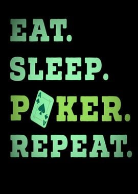 Eat Sleep Poker Repeat