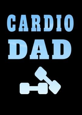 Cardio Dad Fathers Day