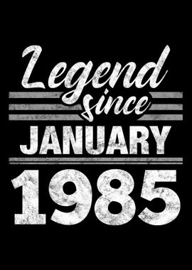 Legend Since January 1985