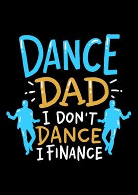 I Dont Dance I Finance Fo