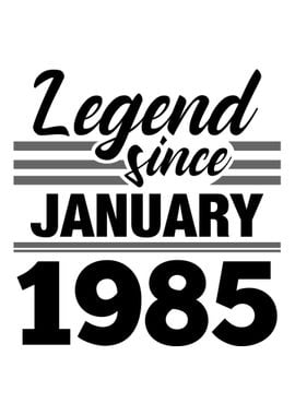 Legend Since January 1985