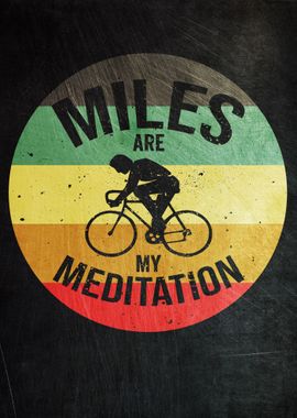 Miles Are My Meditation