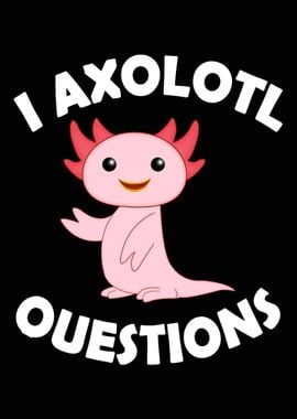 Funny Axolotl Gift