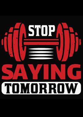 Stop saying tomorrow Sport