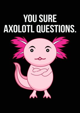 Funny Axolotl Gift