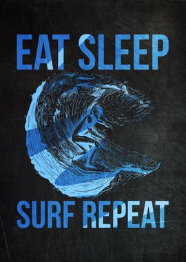 Eat Sleep Surf Repeat