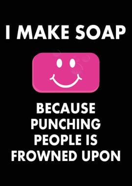 Soap Maker Funny Gift