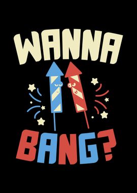 Wanna Bang America