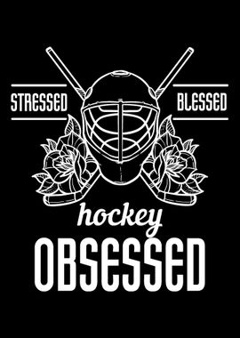 Stressed blessed hockey 