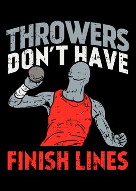 Throwers Dont Have Finish