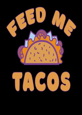 Feed me tacos mexico