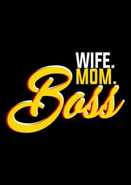 Wife Mom Boss