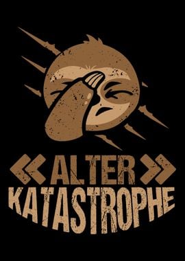 Alter Katastrophe Faultier