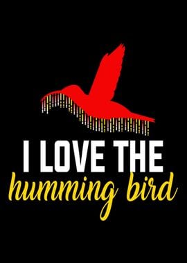 I love the Humming Bird