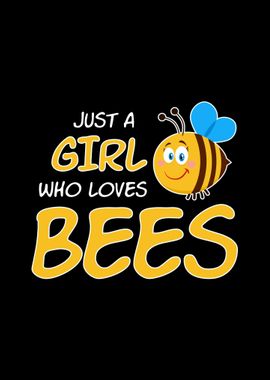 Just A Girl Who Loves Bees