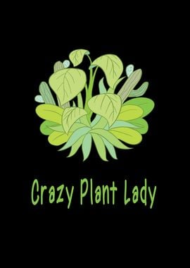 Crazy Plant Lady