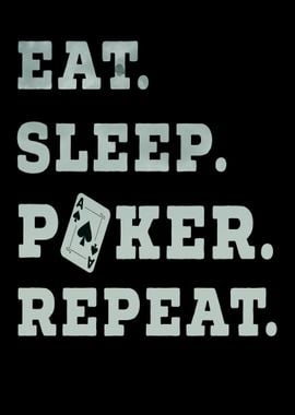 Eat Sleep Poker Repeat