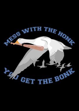 Mess With The Honk Duck