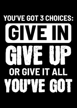 Choices Life Motivated And