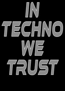 In Techno We Trust Rave