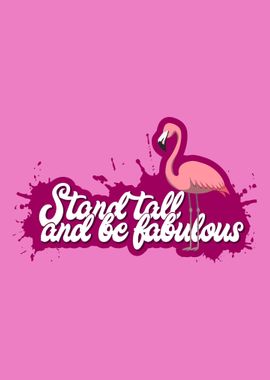 Flamingo Be Fabulous