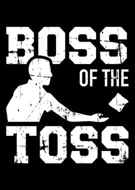 Boss of the toss Cornhole