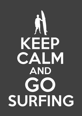 Keep Calm And Go Surfing