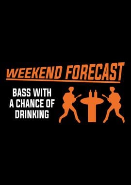 Weekend Forecast bass with