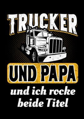 Trucker und Papa