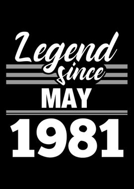 Legend Since May 1981