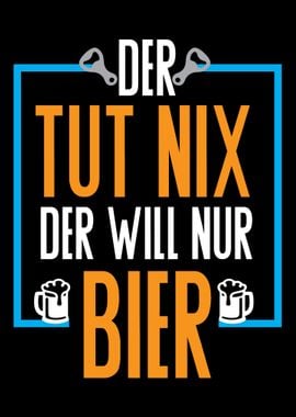 Der will nur Bier