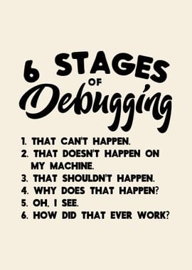 6 Stages of debugging