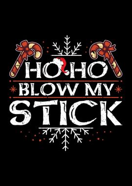 Ho Ho Blow My Stick