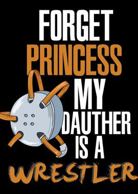 Forget Princess My Daughte