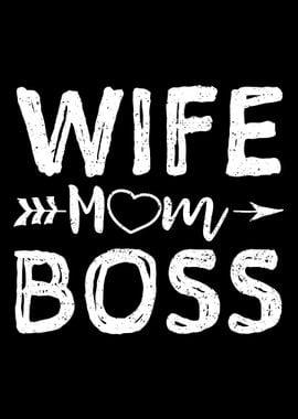 Wife Mom Boss